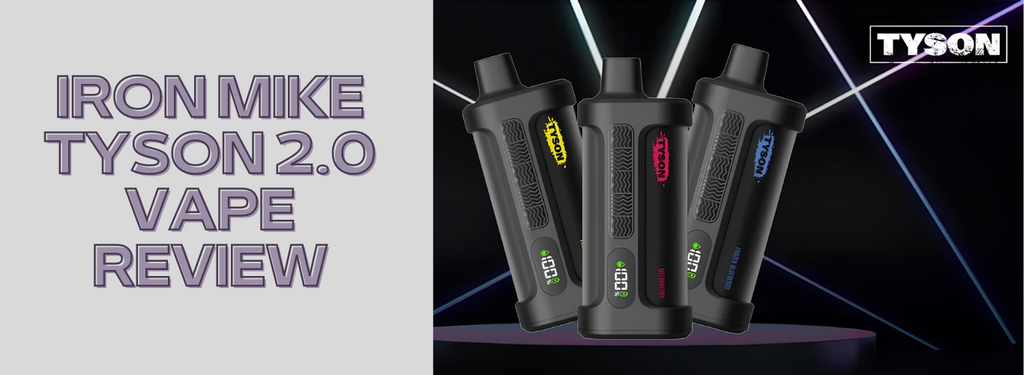 Tyson 2.0 Iron Mike Vape Review: 15,000 Puffs - Does It Live Up To Exp Tyson 2.0 Iron Mike Vape Review: 15,000 Puffs - Does It Live Up To Exp