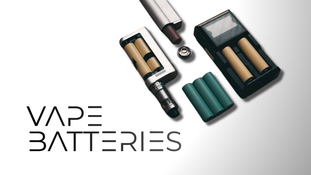 VAPE BATTERIES